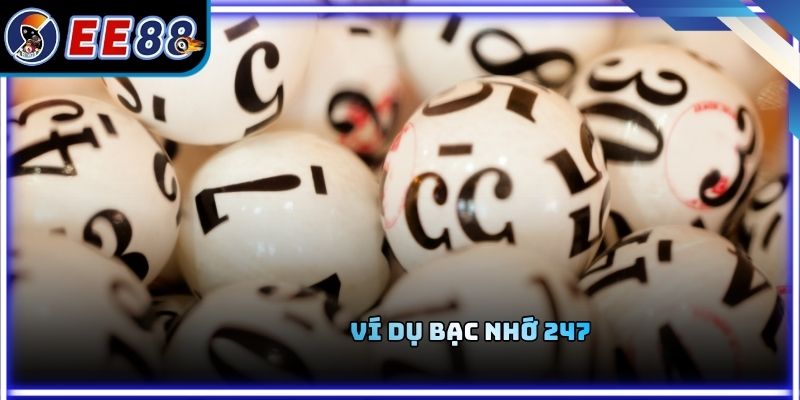 Ví dụ bạc nhớ 247