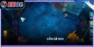 Bắn Cá 999 - Cách Chơi Hay Để Giữ Xu Và Săn Thưởng Hiệu Quả