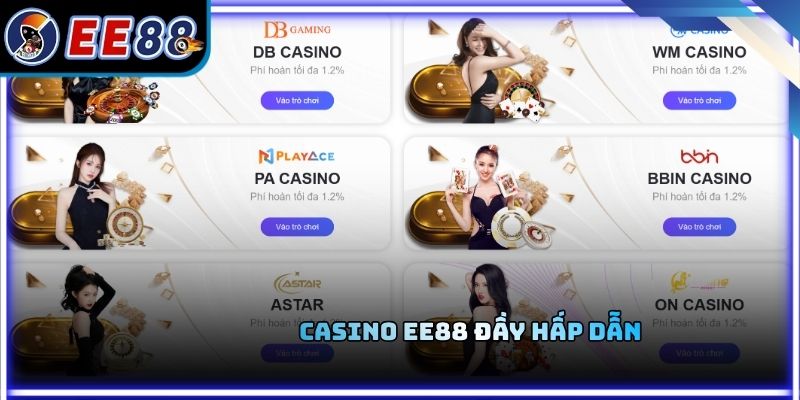 Casino EE88 đầy hấp dẫn