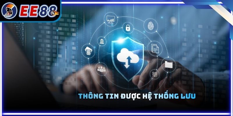 Thông tin được hệ thống lưu