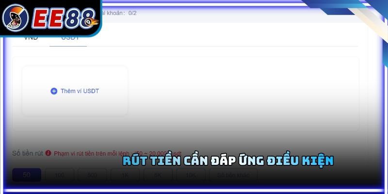 Rút tiền cần đáp ứng điều kiện