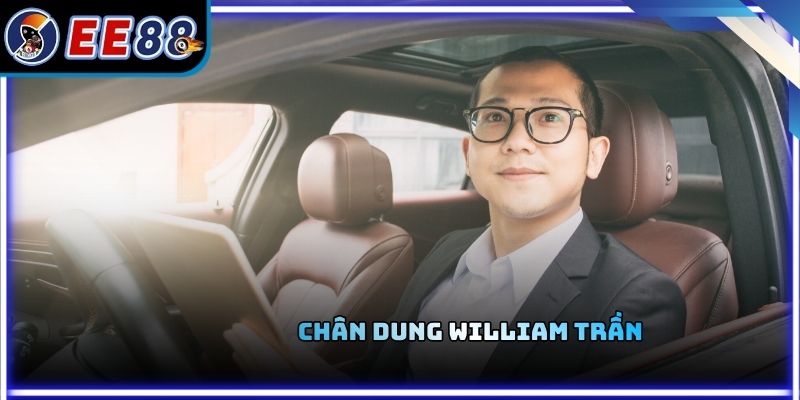 Chân dung William Trần