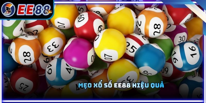 Mẹo xổ số EE88 hiệu quả